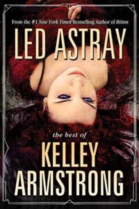 Read more about the article Led Astray: The Best of Kelley Armstrong