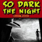 Read more about the article So Dark the Night by Cliff Burns