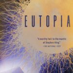 Read more about the article Eutopia: A Novel of Terrible Optimism by David Nickle