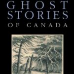 Read more about the article Ghost Stories of Canada by John Robert Colombo