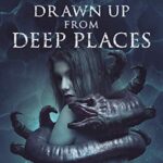 Read more about the article Drawn Up from Deep Places by Gemma Files